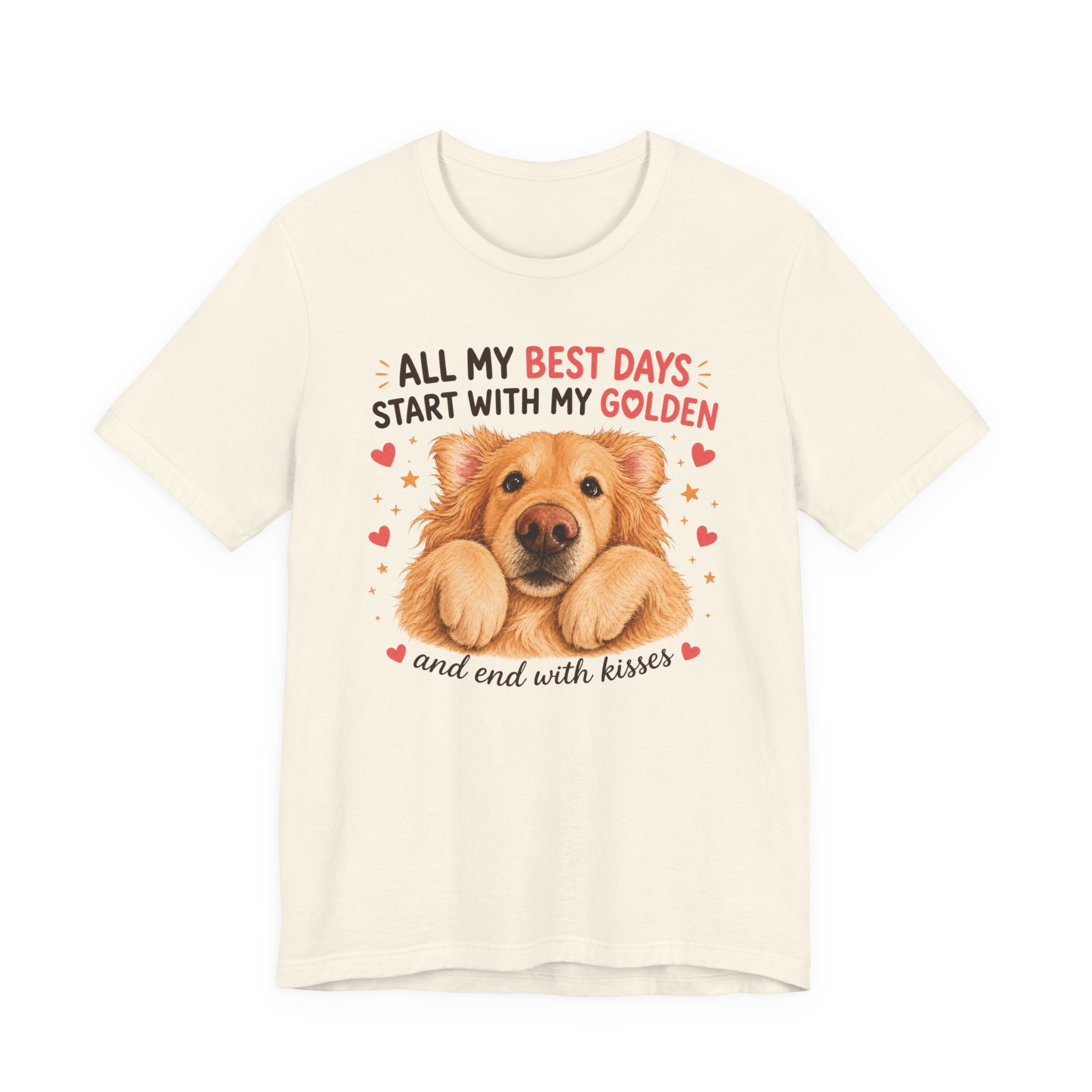 All My Best Days Start With My Golden T-Shirt